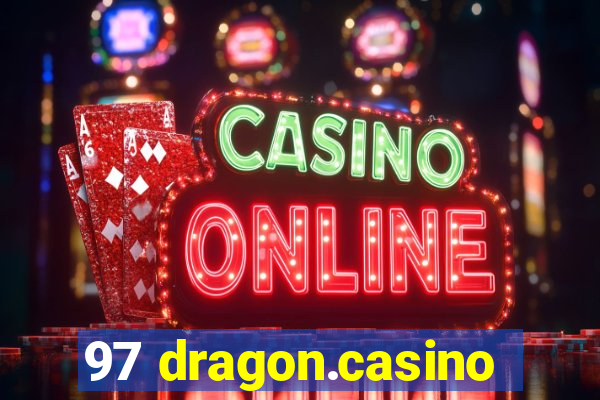 97 dragon.casino